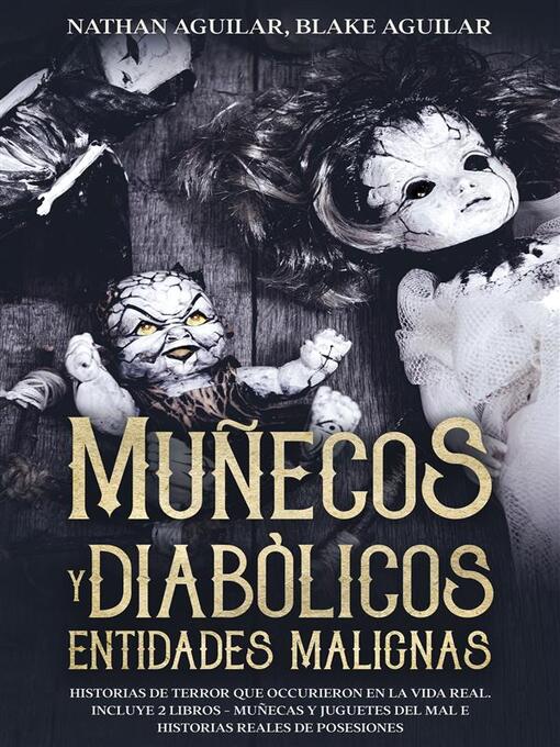 Title details for Muñecos Diabólicos y Entidades Malignas by Nathan Aguilar - Available